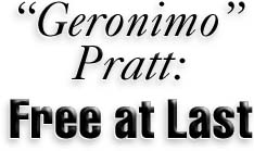 Geronimo Pratt: Free at Last